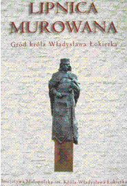 Władysław I zwany Łokietkiem – biografie lipnickie (3)