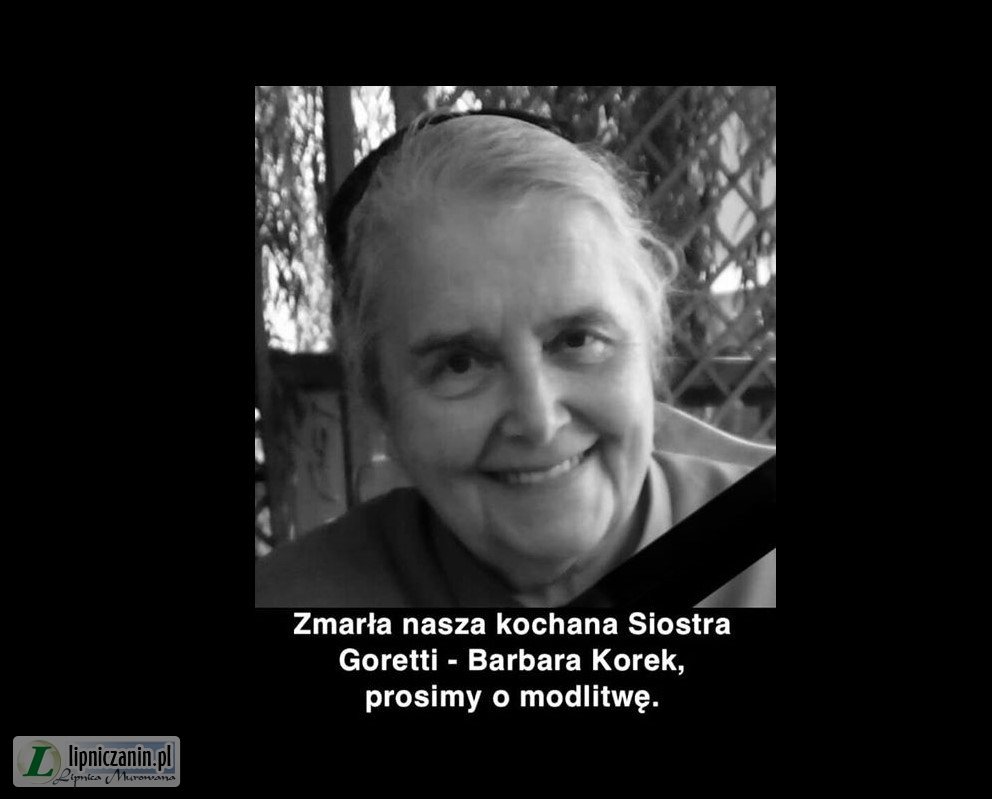 Zmarła nasza kochana Siostra Goretti – Barbara Korek, prosimy o modlitwę.